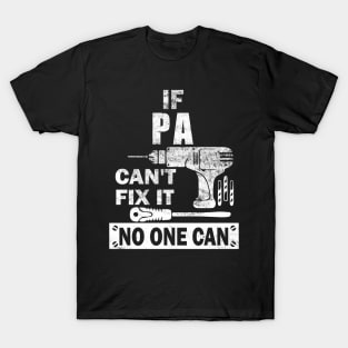 If Pa Can'T Fix It No One Can Grandpa T-Shirt